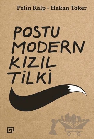 Postu Modern Kızıl Tilki – Hakan Toker, Pelin Kalp – Koç Üniversitesi Yayınları kitap kapağı