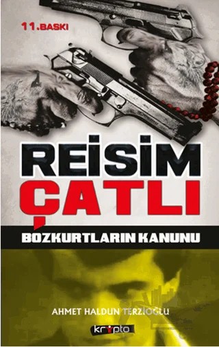 Reisim Çatlı - Bozkurtların Kanunu – Ahmet Haldun Terzioğlu – Kripto Basım Yayın kitap kapağı