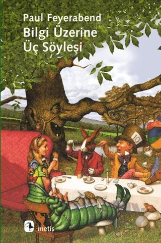 Bilgi Üzerine Üç Söyleşi – Paul Feyerabend – Metis Yayınları kitap kapağı