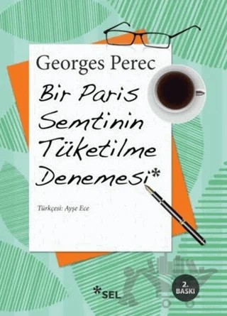 Bir Paris Semtinin Tüketilme Denemesi – Georges Perec – Sel Yayıncılık kitap kapağı
