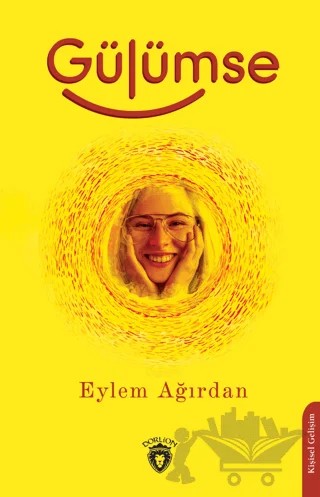 Gülümse – Eylem Ağırdan – Dorlion Yayınları kitap kapağı