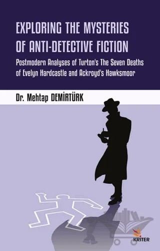 Exploring the Mysteries of Anti-Detective Fiction – Mehtap Demirtürk – Kriter Yayınları kitap kapağı