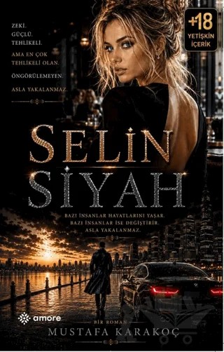 Selin Siyah – Mustafa Karakoç – Amore Yayınevi kitap kapağı