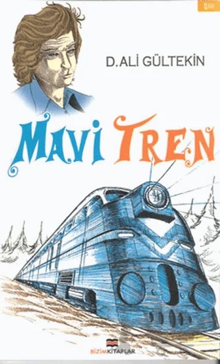 Mavi Tren – D. Ali Gültekin – Bizim Kitaplar Yayınevi kitap kapağı