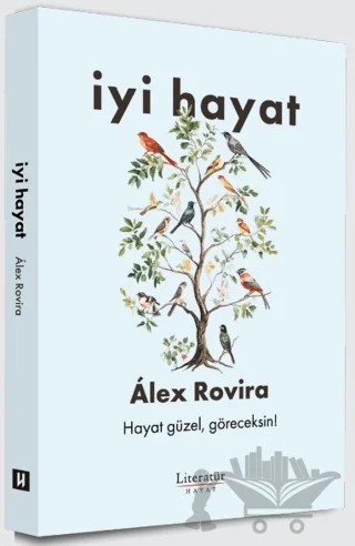 İyi Hayat – Alex Rovira – Literatür Hayat kitap kapağı