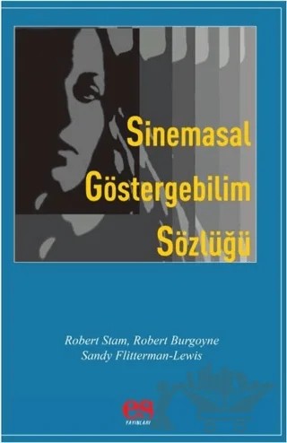 Sinemasal Göstergebilim Sözlüğü – Robert Burgoyne, Robert Stam, Sandy Flitterman-Lewis – Es Yayınları kitap kapağı