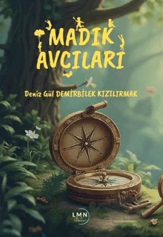 Madık Avcıları – Deniz Gül Demirbilek Kızılırmak – Liman Çocuk Yayınevi kitap kapağı