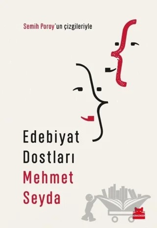 Edebiyat Dostları – Mehmet Seyda – Kırmızı Kedi Yayınevi kitap kapağı