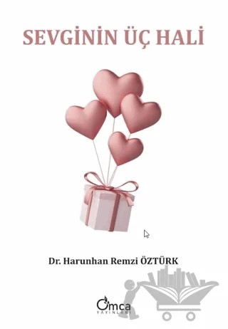 Sevginin Üç Hali – Harunhan Remzi Öztürk – Omca Yayınları kitap kapağı