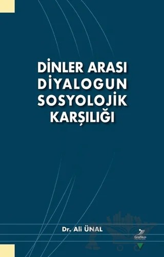 Dinler Arası Diyalogun Sosyolojik Karşılığı – Ali Ünal – Grafiker Yayınları kitap kapağı