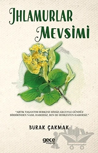 Ihlamurlar Mevsimi – Burak Çakmak – Gece Kitaplığı kitap kapağı
