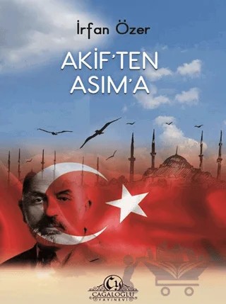 Akif'ten Asım’a – İrfan Özer – Cağaloğlu Yayınevi kitap kapağı