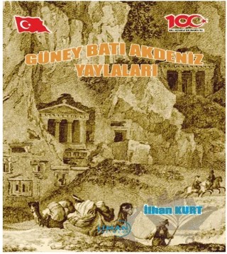 Güney Batı Akdeniz Yaylaları – İlhan Kurt – Liman Yayınevi kitap kapağı
