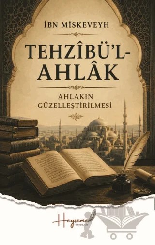 Tehzibü'l-Ahlak – İbn Miskeveyh – Heyseme Yayınları kitap kapağı
