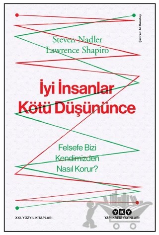 İyi İnsanlar Kötü Düşününce – Steven Nadler, Lawrence Shapiro – Yapı Kredi Yayınları kitap kapağı