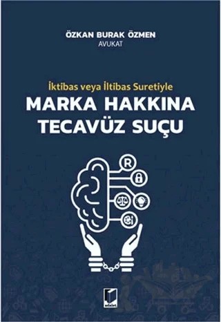 İktibas veya İltibas Suretiyle Marka Hakkına Tecavüz Suçu – Bilgin Teren – Adalet Yayınevi kitap kapağı