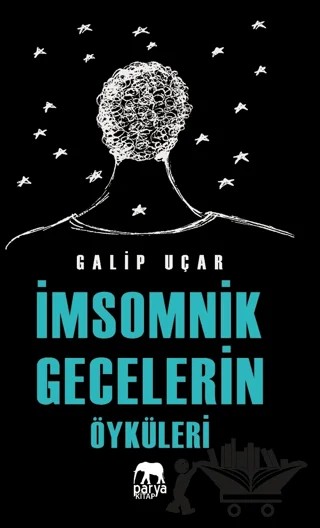 İmsomnik Gecelerin Öyküleri – Galip Uçar – Parya Kitap kitap kapağı