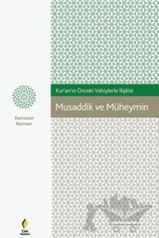 Musaddik ve Müheymin – Ramazan Barman – Çıra Yayınları kitap kapağı