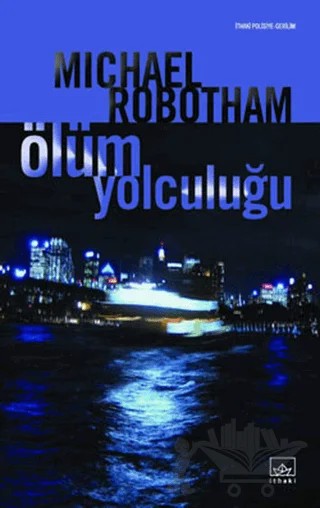 Ölüm Yolculuğu – Michael Robotham – İthaki Yayınları kitap kapağı