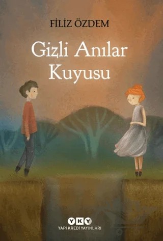 Gizli Anılar Kuyusu – Filiz Özdem – Yapı Kredi Yayınları kitap kapağı
