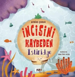 İncisini Kaybeden İstiridye – Aybike Çoruh – Tilki Kitap kitap kapağı