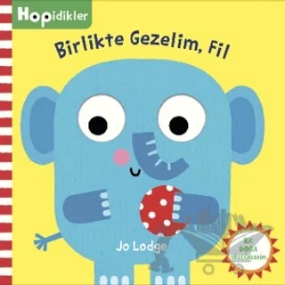 Birlikte Gezelim, Fil – Jo Lodge – Beta Kids kitap kapağı