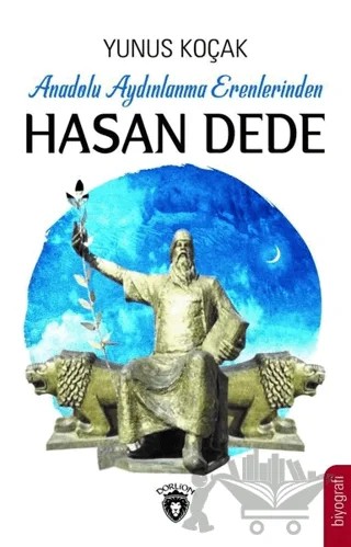 Anadolu Aydınlanma Erenlerinden Hasan Dede – Yunus Koçak – Dorlion Yayınları kitap kapağı