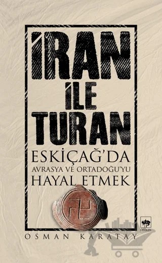 İran ile Turan – Osman Karatay – Ötüken Neşriyat kitap kapağı