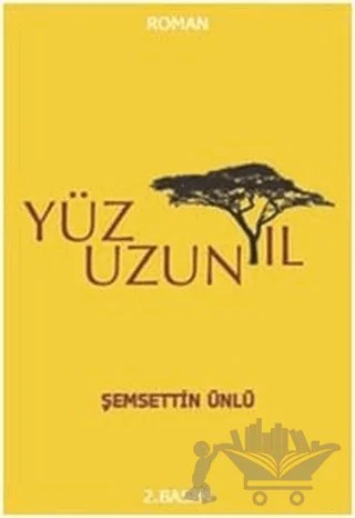 Yüz Uzun Yıl – Şemsettin Ünlü – Kayıp Kıta Yayınları kitap kapağı