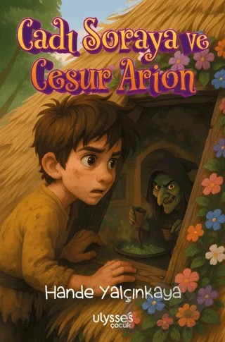 Cadı Soraya ve Cesur Arion – Hande Yalçınkaya – Ulysses Yayınları kitap kapağı