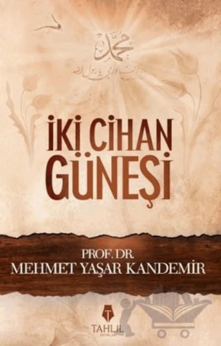 İki Cihan Güneşi – M. Yaşar Kandemir – Tahlil Yayınları kitap kapağı