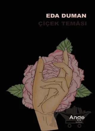 Çiçek Teması – Eda Duman – Ange Yayınları kitap kapağı