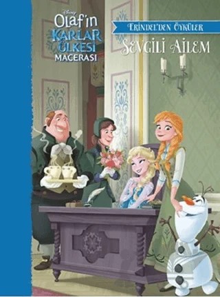 Disney Olaf’ın Karlar Ülkesi Macerası - Sevgili Ailem - Erindel’den Öyküler – Kolektif – Doğan Egmont Yayıncılık kitap kapağı