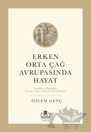 Erken Orta Çağ Avrupası'nda Hayat – Özlem Genç – Timaş Akademi kitap kapağı