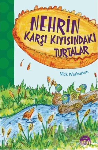 Nehrin Karşı Kıyısındaki Turtalar – Nick Warburton – Martı Çocuk Yayınları kitap kapağı