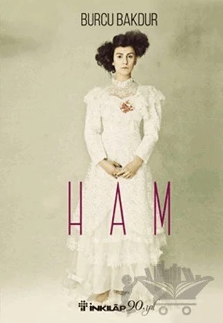 Ham – Burcu Bakdur – İnkılap Kitabevi kitap kapağı