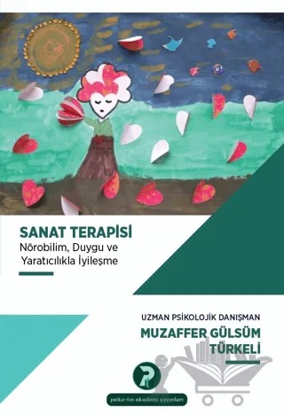 Sanat Terapisi – Muzaffer Gülsüm Türkeli – Psiko-tin Akademi Yayınları kitap kapağı