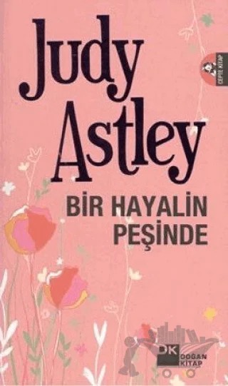 Bir Hayalin Peşinde – Judy Astley – Doğan Kitap kitap kapağı