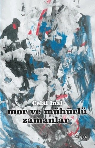 Mor Ve Mühürlü Zamanlar – Celal İnal – Gece Kitaplığı kitap kapağı