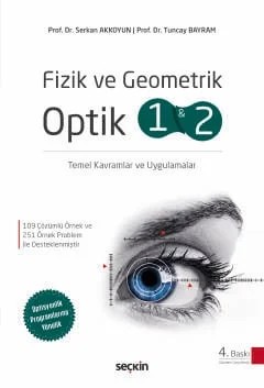 Fizik ve Geometrik Optik 1 ve 2 Temel Kavramlar ve Uygulamalar – Serkan Akkoyun, Tuncay Bayram – Seçkin Yayıncılık kitap kapağı