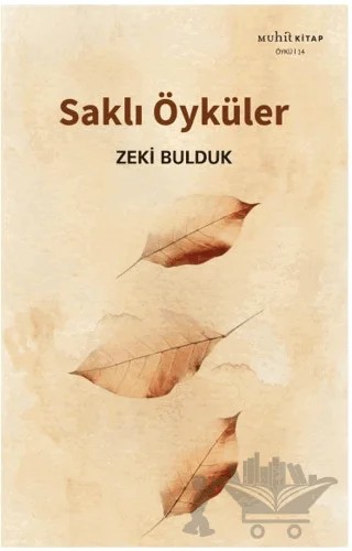 Saklı Öyküler – Zeki Bulduk – Muhit Kitap kitap kapağı