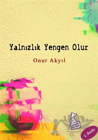 Yalnızlık Yengen Olur – Onur Akyıl – Kanguru Yayınları kitap kapağı