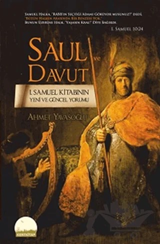 Saul ve Davut – Ahmet Yavaşoğlu – Kent Kitap kitap kapağı