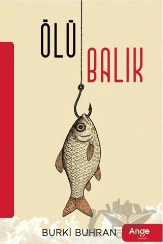 Ölü Balık – Burki Buhran – Ange Yayınları kitap kapağı