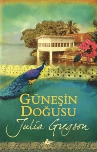 Güneşin Doğusu – Julia Gregson – Pegasus Yayınları kitap kapağı