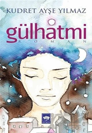 Gülhatmi – Kudret Ayşe Yılmaz – Ötüken Neşriyat kitap kapağı