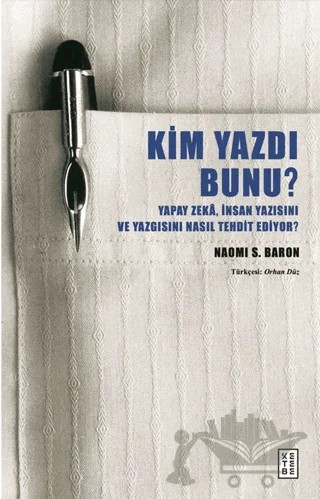 Kim Yazdı Bunu? – Naomi S. Baron – Ketebe Yayınları kitap kapağı