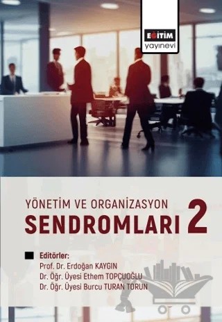 Yönetim ve Organizasyon Sendromları 2 – Kolektif – Eğitim Yayınevi - Bilimsel Eserler kitap kapağı