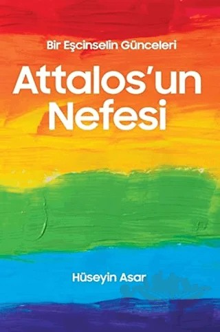 Attalos’un Nefesi - Bir Eşcinselin Günceleri – Hüseyin Asar – Sınırsız Kitap kitap kapağı