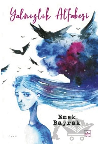 Yalnızlık Alfabesi – Emek Bayrak – İthaki Yayınları kitap kapağı